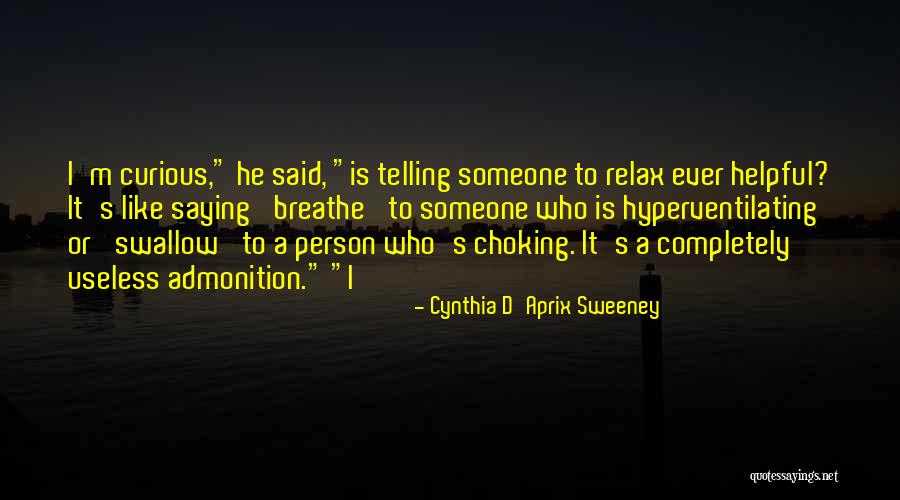 Mamamatay Tao Quotes By Cynthia D'Aprix Sweeney Mamamatay Tao Quotes By Cynthia D'Aprix Sweeney