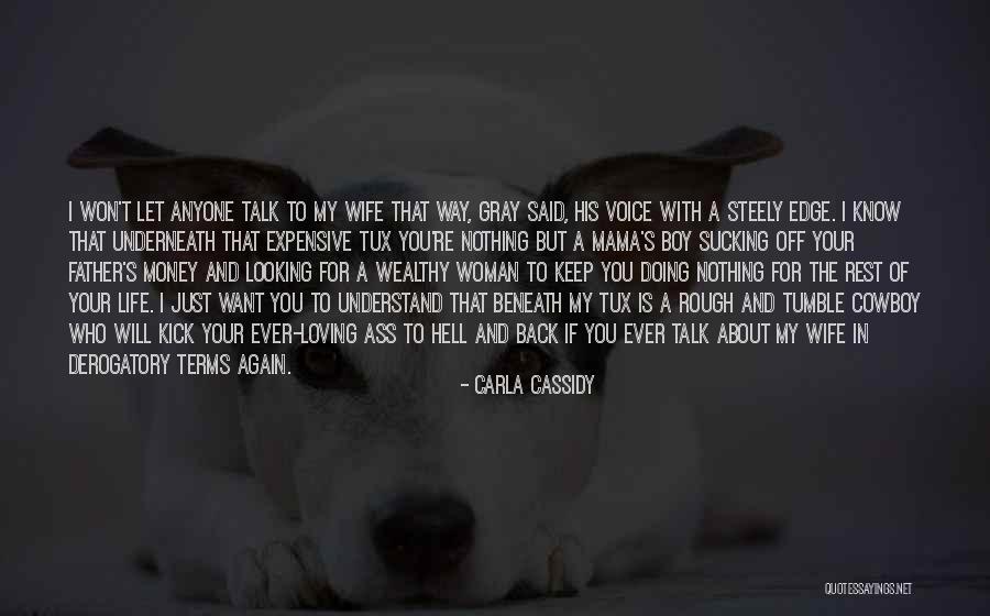 Mama's Boy Quotes By Carla Cassidy Mama's Boy Quotes By Carla Cassidy
