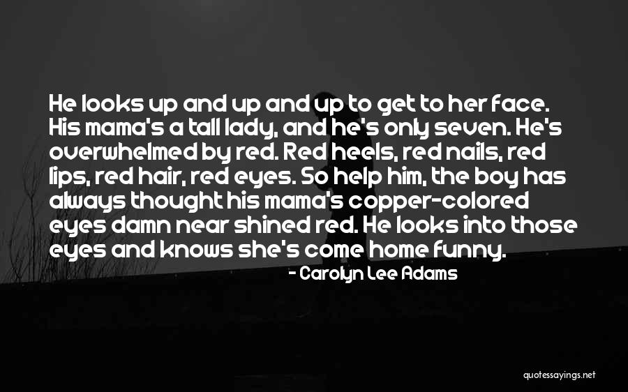 Mama's Boy Quotes By Carolyn Lee Adams Mama's Boy Quotes By Carolyn Lee Adams