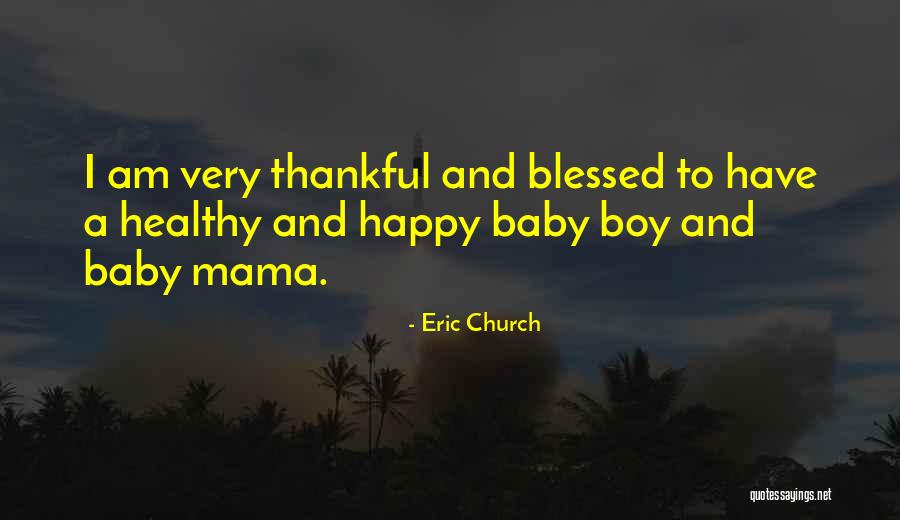 Mama's Boy Quotes By Eric Church Mama's Boy Quotes By Eric Church