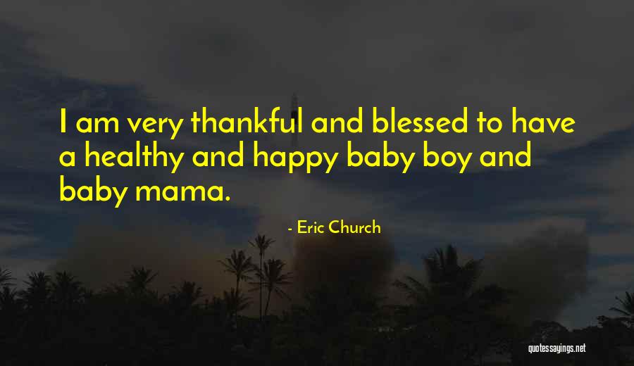 Mama's Boy Quotes By Eric Church