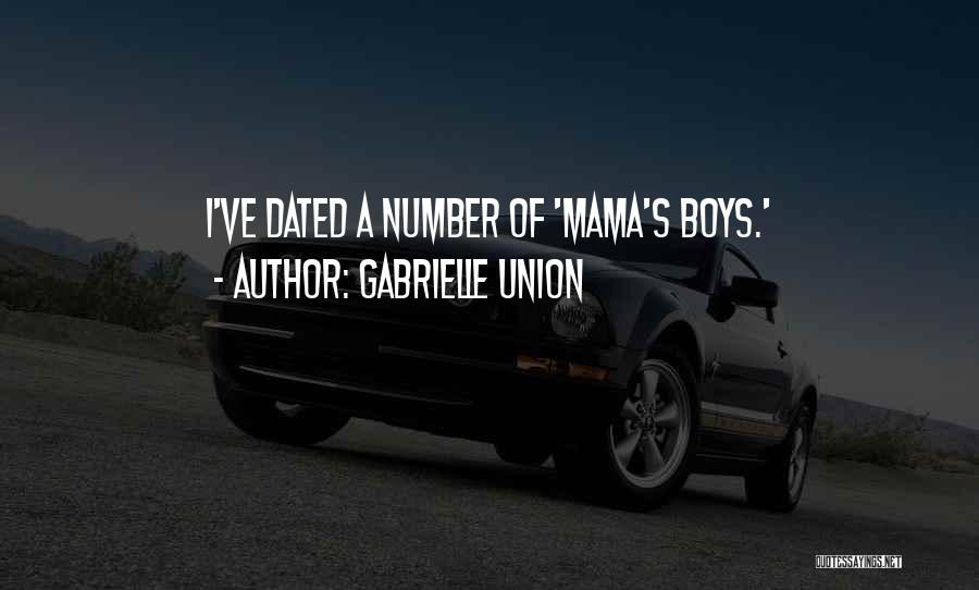 Mama's Boy Quotes By Gabrielle Union