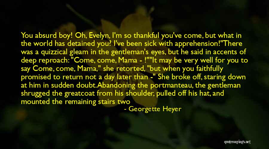 Mama's Boy Quotes By Georgette Heyer