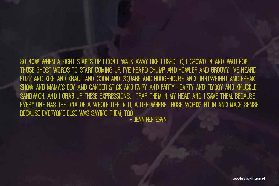 Mama's Boy Quotes By Jennifer Egan Mama's Boy Quotes By Jennifer Egan
