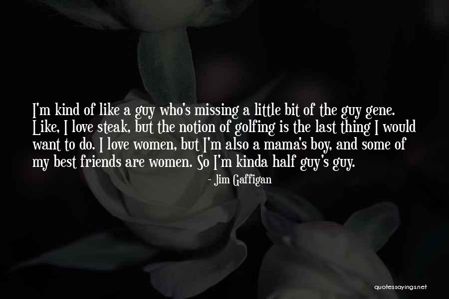 Mama's Boy Quotes By Jim Gaffigan