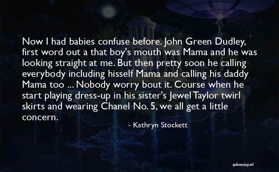 Mama's Boy Quotes By Kathryn Stockett Mama's Boy Quotes By Kathryn Stockett