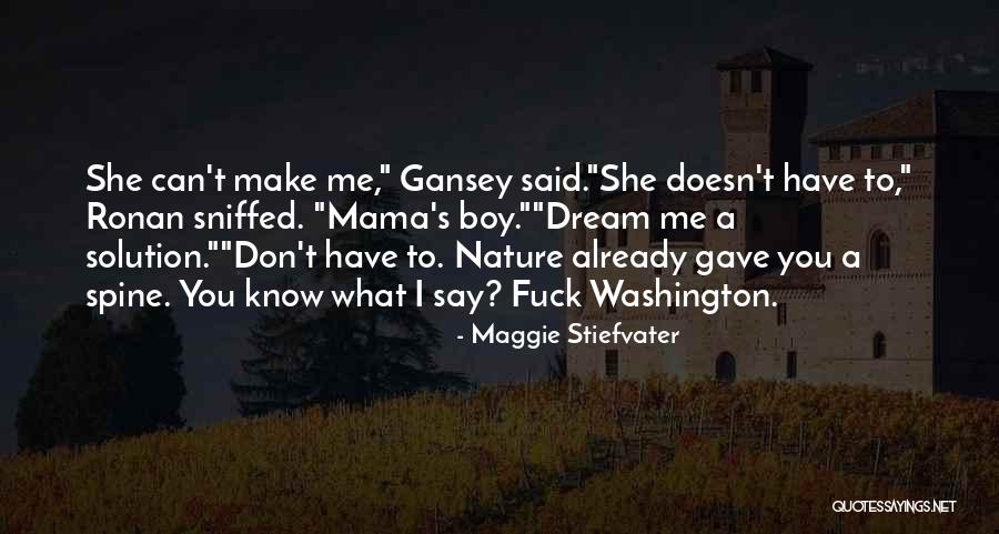 Mama's Boy Quotes By Maggie Stiefvater Mama's Boy Quotes By Maggie Stiefvater