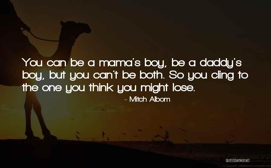 Mama's Boy Quotes By Mitch Albom