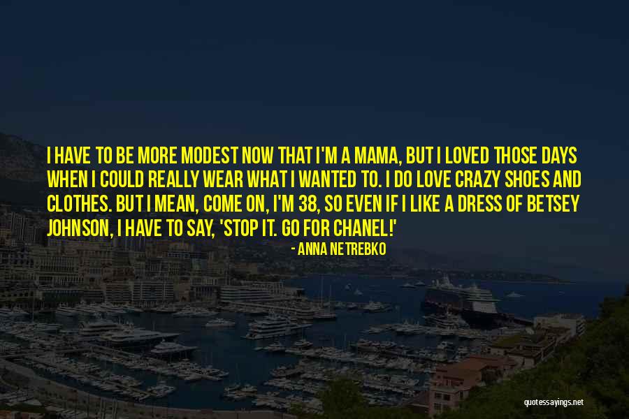 Mama's Love Quotes By Anna Netrebko