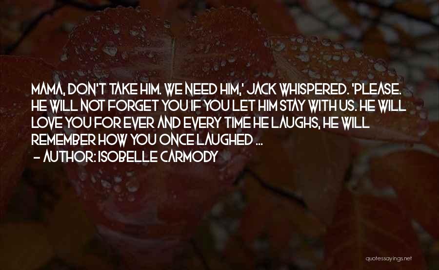 Mama's Love Quotes By Isobelle Carmody