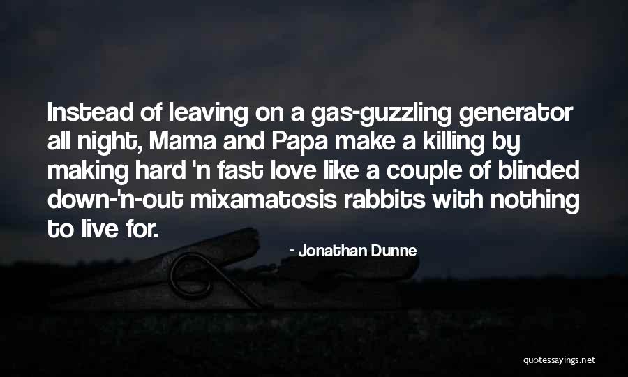 Mama's Love Quotes By Jonathan Dunne