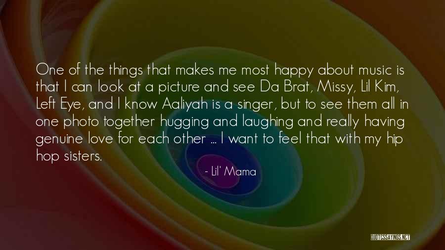 Mama's Love Quotes By Lil' Mama