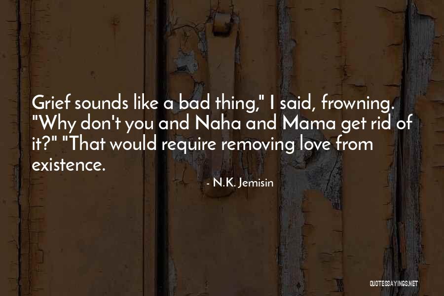 Mama's Love Quotes By N.K. Jemisin