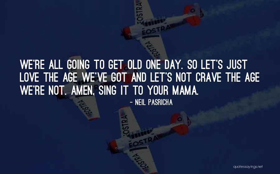 Mama's Love Quotes By Neil Pasricha