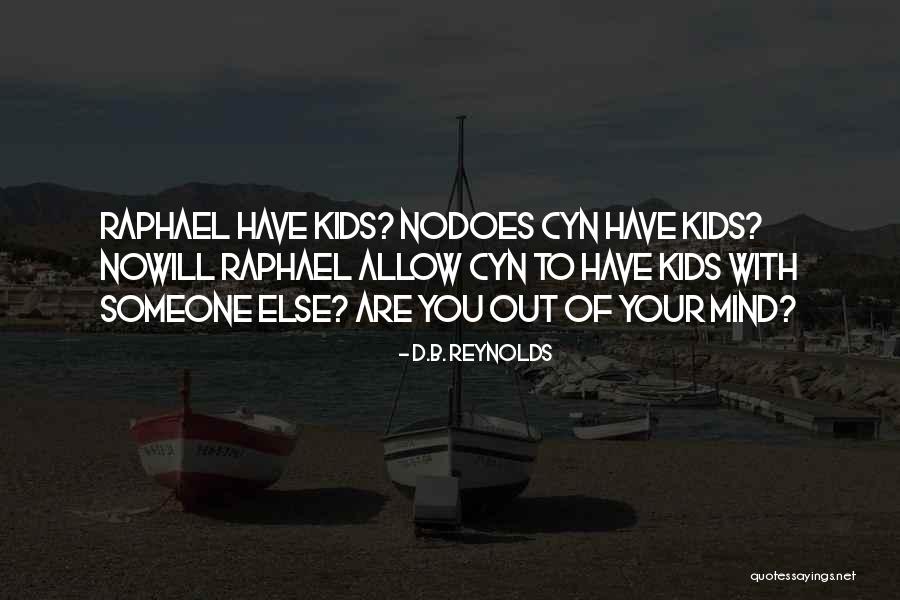 Mamehlake Quotes By D.B. Reynolds Mamehlake Quotes By D.B. Reynolds