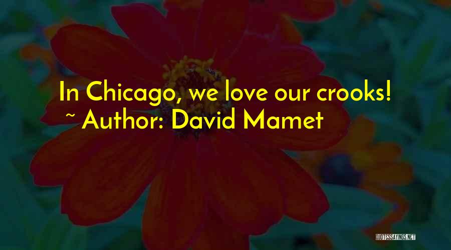 Mamet Quotes By David Mamet