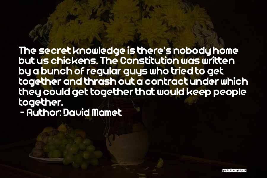 Mamet Quotes By David Mamet