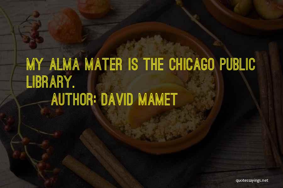 Mamet Quotes By David Mamet