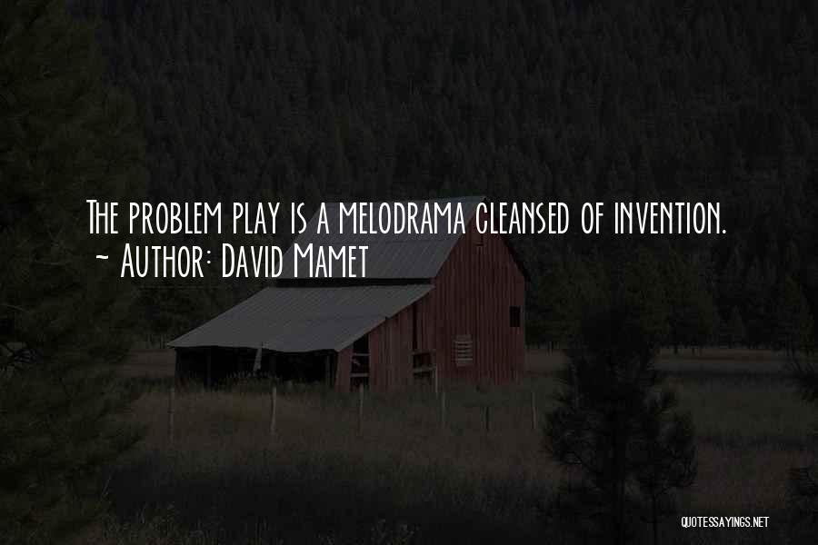 Mamet Quotes By David Mamet