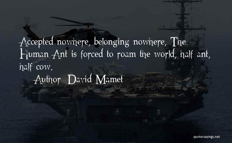 Mamet Quotes By David Mamet