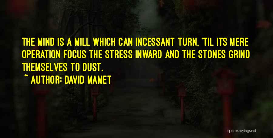 Mamet Quotes By David Mamet