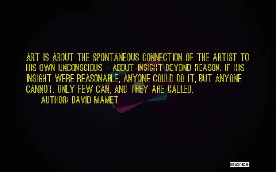 Mamet Quotes By David Mamet