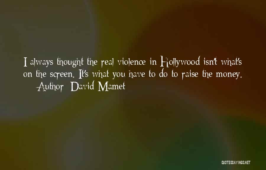 Mamet Quotes By David Mamet