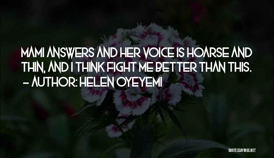 Mami Quotes By Helen Oyeyemi