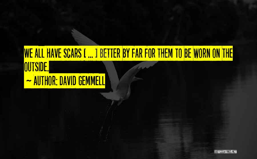Mamic Scholarship Quotes By David Gemmell