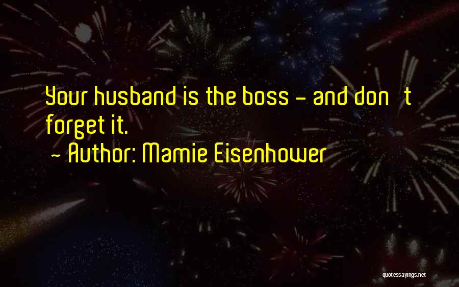 Mamie Eisenhower Quotes 763741