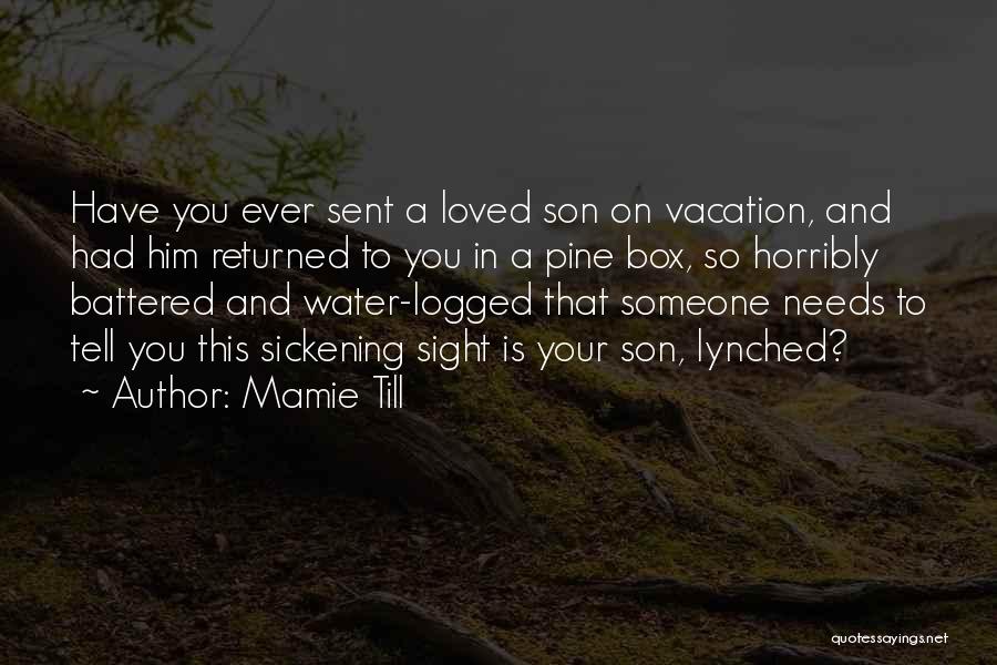 Mamie Till Quotes 2221668