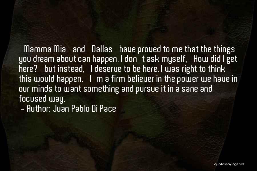 Mamma Mia Quotes By Juan Pablo Di Pace