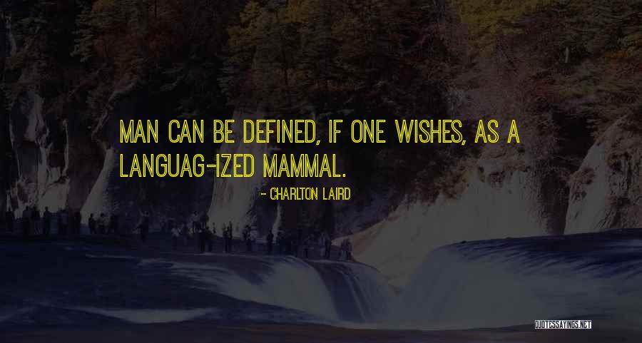 Mammal Quotes By Charlton Laird