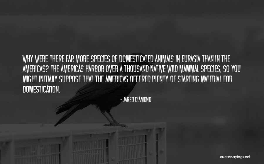 Mammal Quotes By Jared Diamond