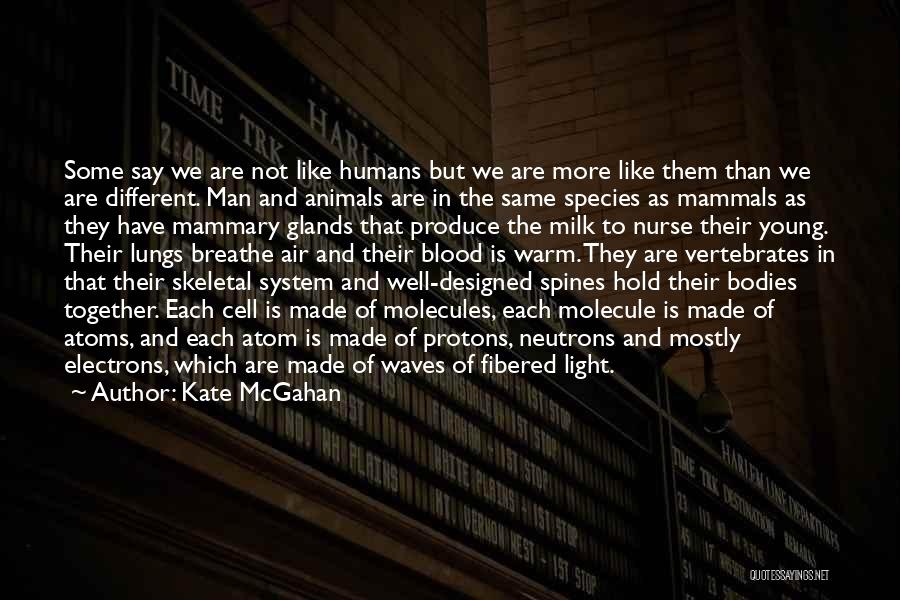 Mammal Quotes By Kate McGahan