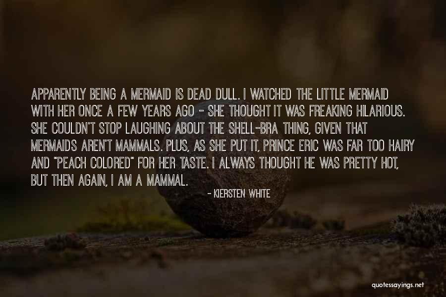 Mammal Quotes By Kiersten White