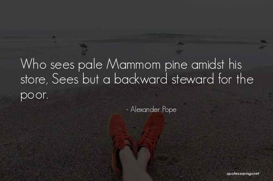 Mammom Quotes By Alexander Pope Mammom Quotes By Alexander Pope