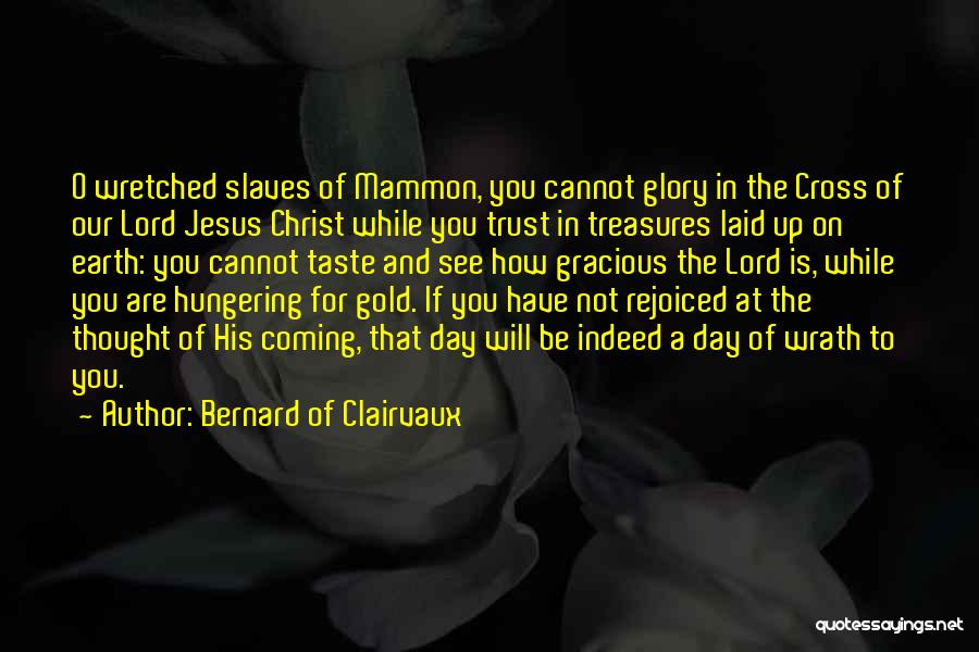 Mammon Quotes By Bernard Of Clairvaux