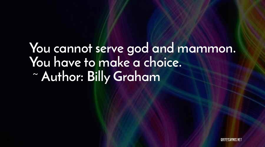 Mammon Quotes By Billy Graham