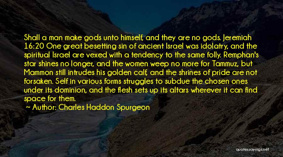 Mammon Quotes By Charles Haddon Spurgeon