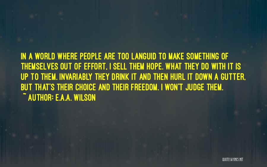 Mammon Quotes By E.A.A. Wilson