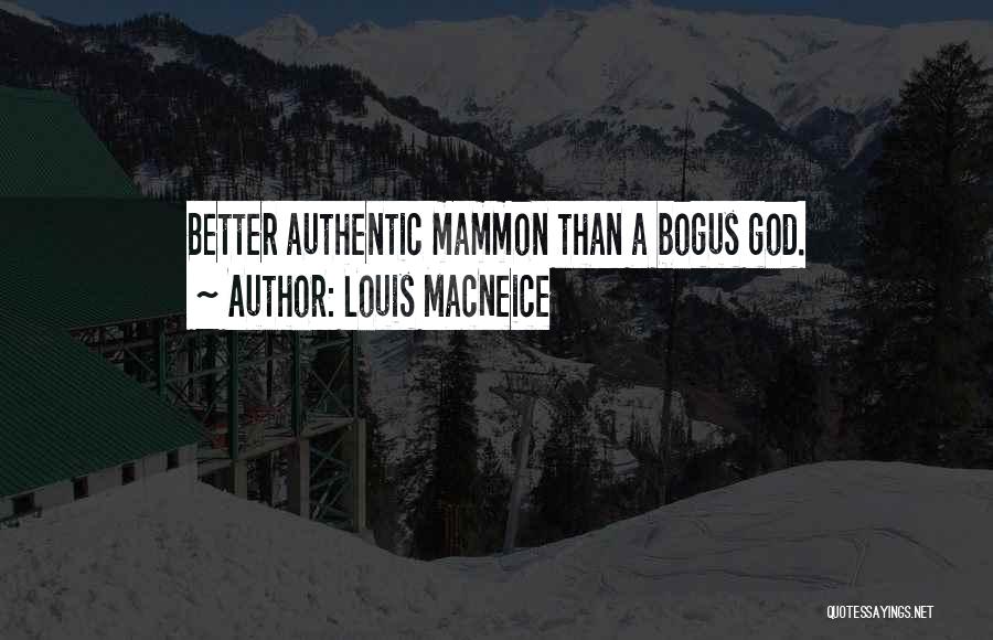 Mammon Quotes By Louis MacNeice