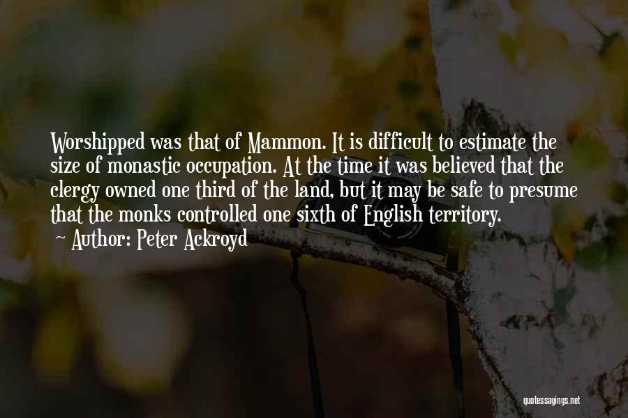 Mammon Quotes By Peter Ackroyd