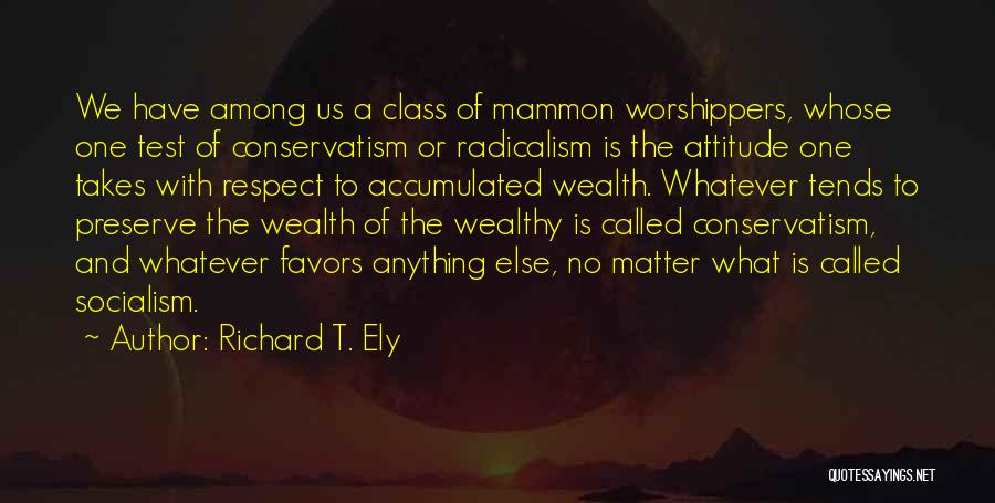 Mammon Quotes By Richard T. Ely