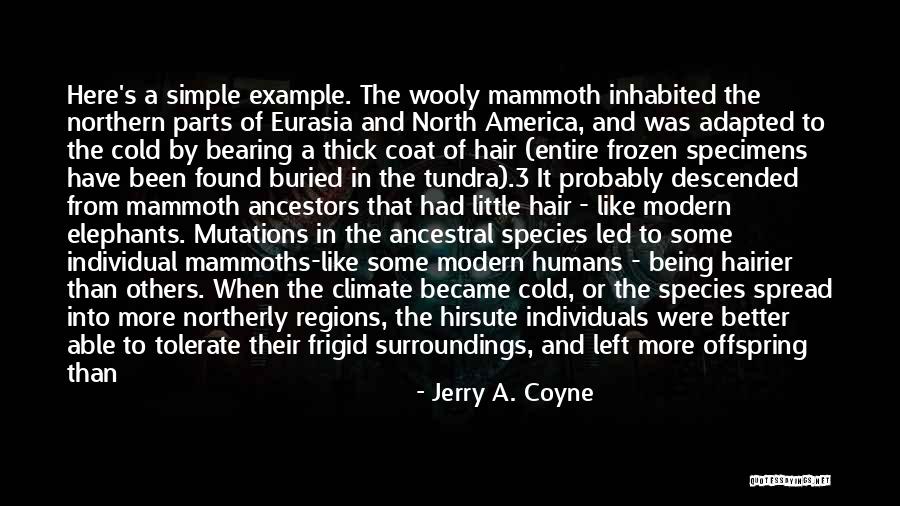 Mammoths And Elephants Quotes By Jerry A. Coyne Mammoths And Elephants Quotes By Jerry A. Coyne