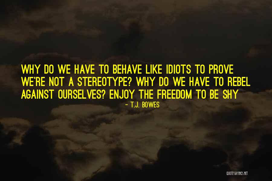 Mamoana Quotes By T.J. Bowes Mamoana Quotes By T.J. Bowes