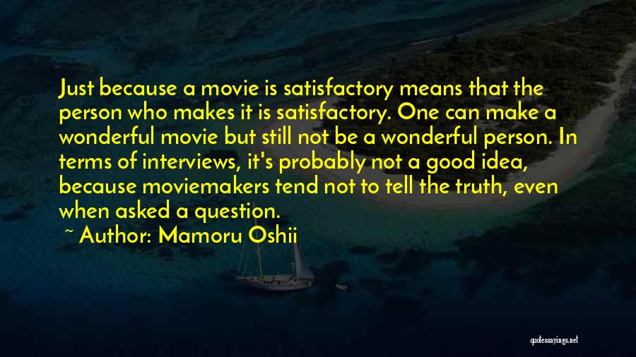 Mamoru Oshii Quotes 1510241