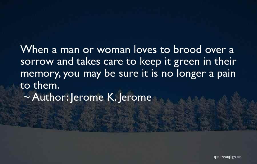 Mamouney Quotes By Jerome K. Jerome