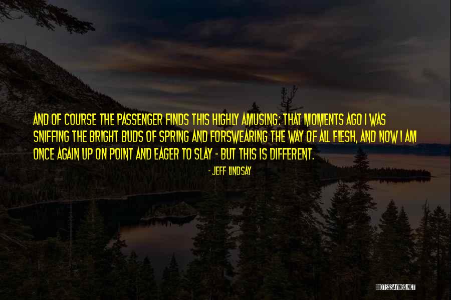 Mamuse Quotes By Jeff Lindsay