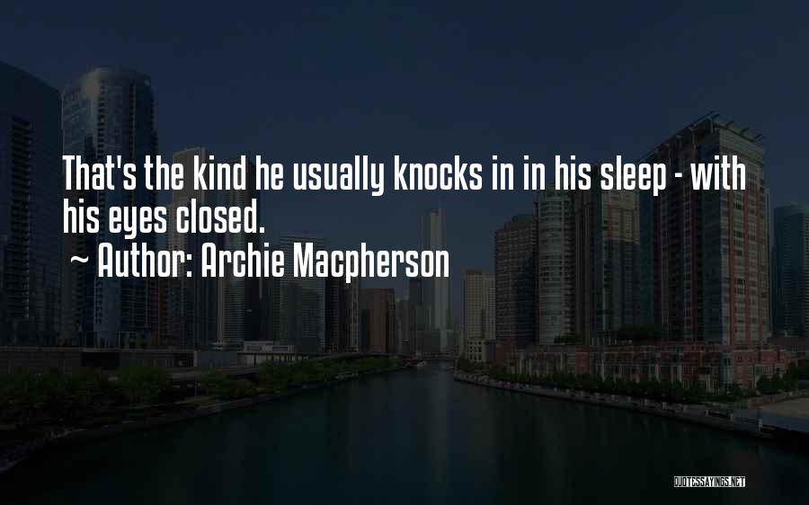 Mamzellex Quotes By Archie Macpherson